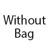 Without Bag